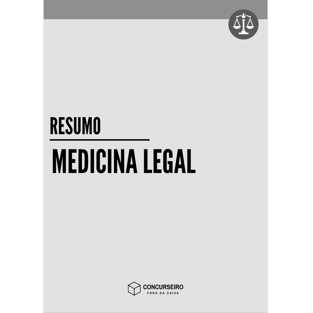 Concurseiro Fora da Caixa | Resumos para Concursos Públicos | Medicina Legal