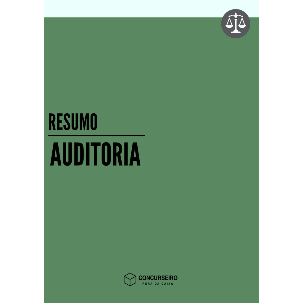 Concurseiro Fora da Caixa | Resumos para Concursos Públicos | Auditoria