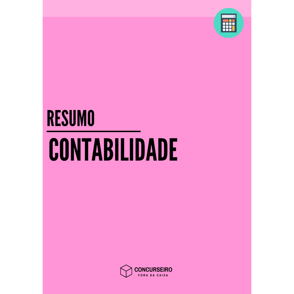 Concurseiro Fora da Caixa | Resumos para Concursos Públicos | Contabilidade