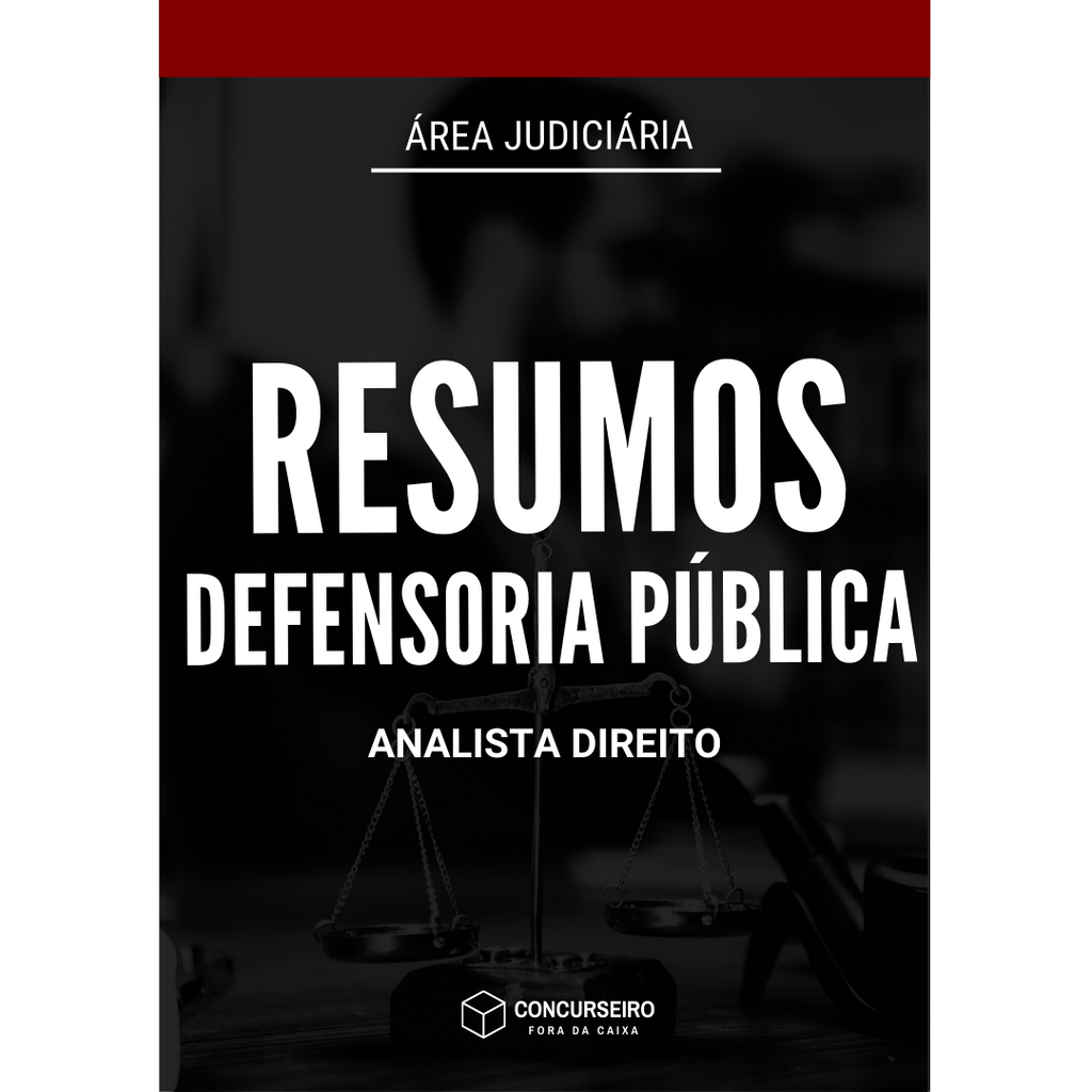 Concurseiro Fora da Caixa | Resumos para Concursos Públicos | Combo - Defensoria Pública (Analista Direito)