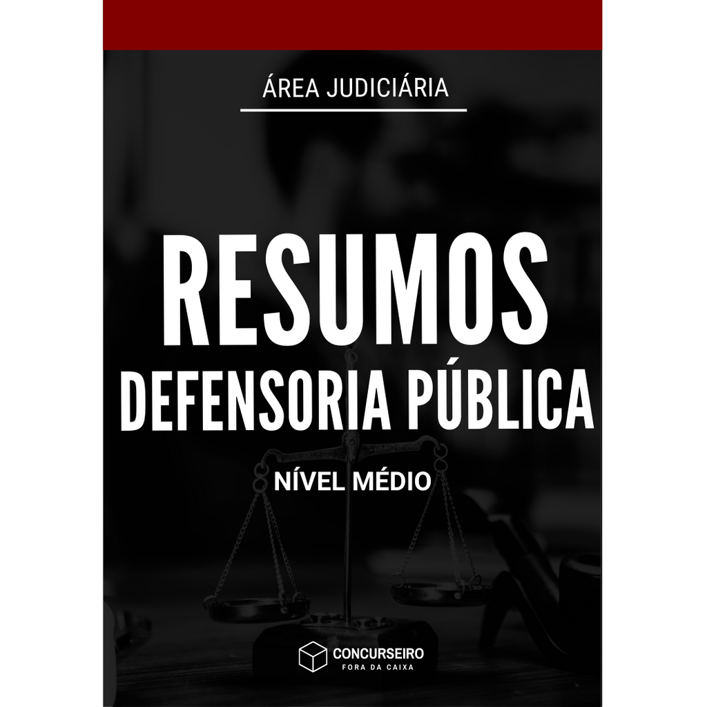 Concurseiro Fora da Caixa | Resumos para Concursos Públicos | Combo - Defensoria Pública (Nível Médio)