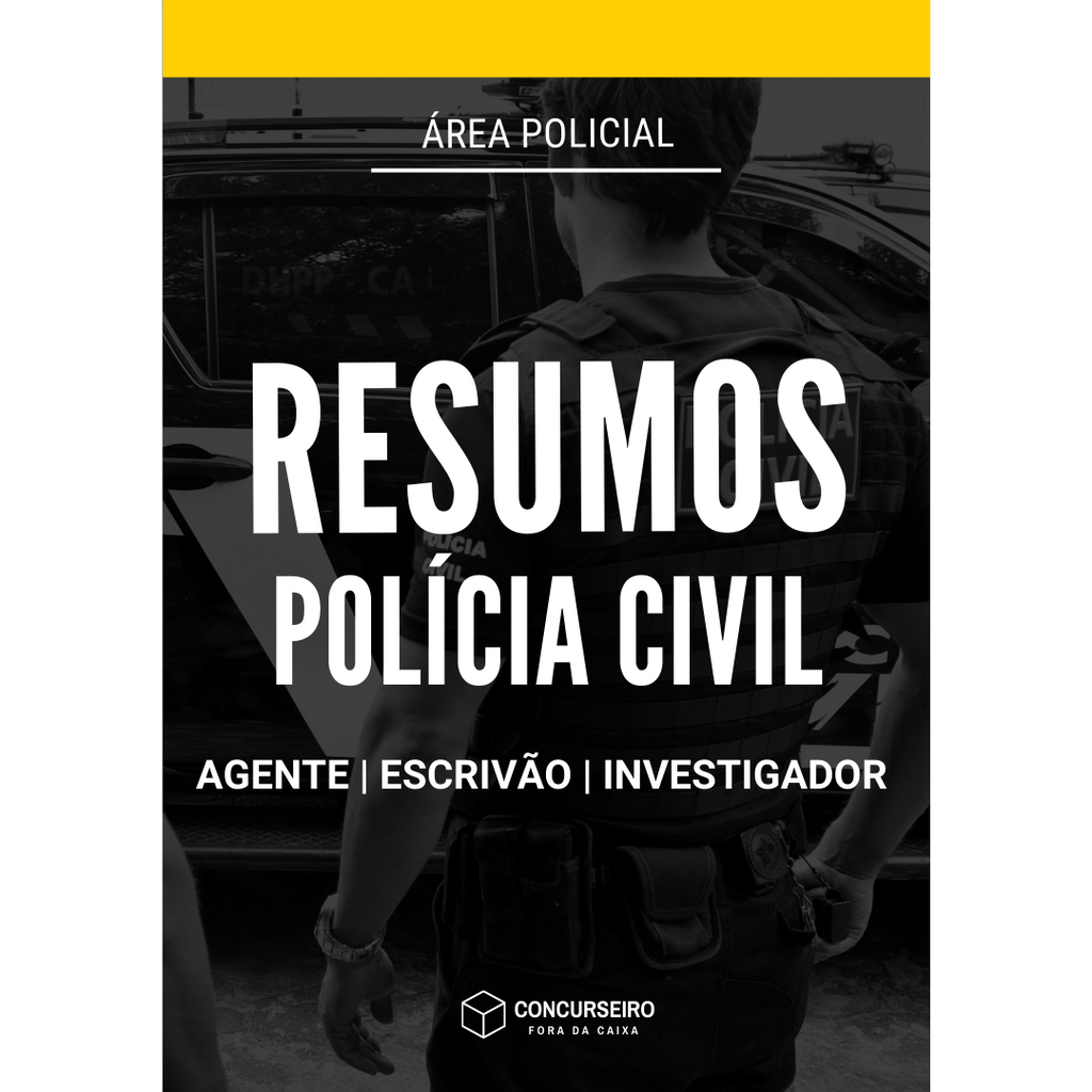 Concurseiro Fora da Caixa | Resumos para Concursos Públicos | Combo - Polícia Civil (Agente, Escrivão e Investigador)