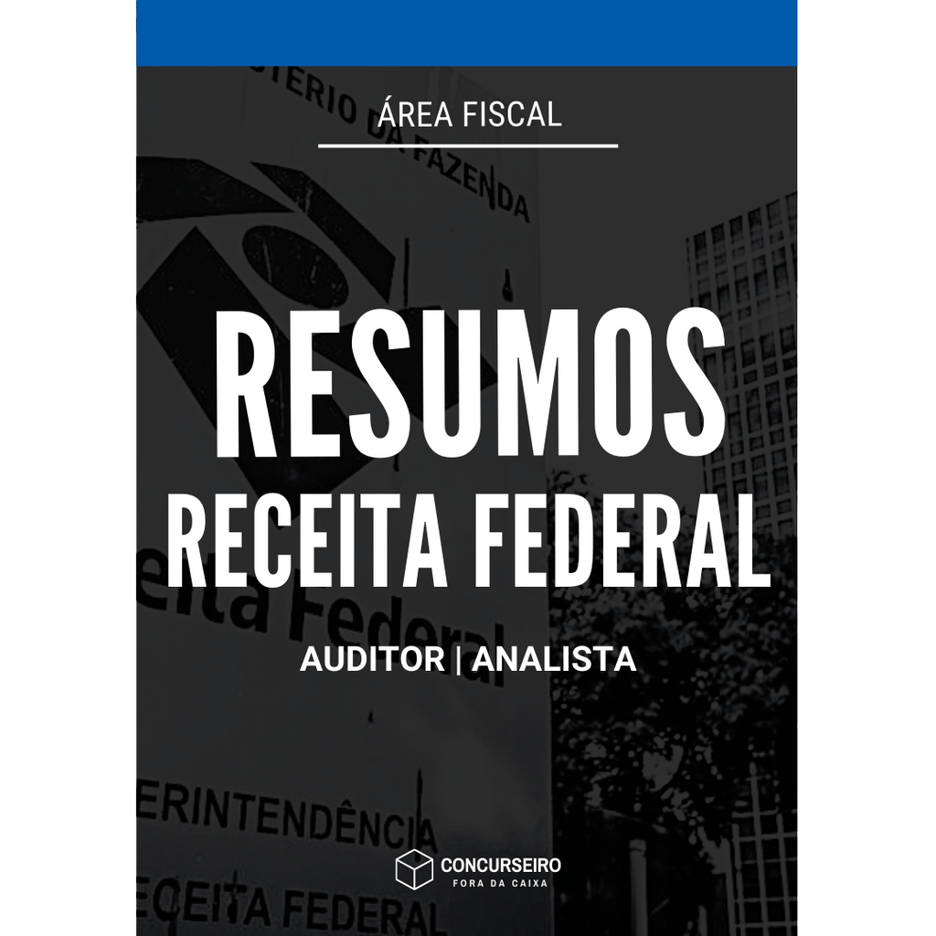 Concurseiro Fora da Caixa | Resumos para Concursos Públicos | Combo - Receita Federal (Auditor e Analista)